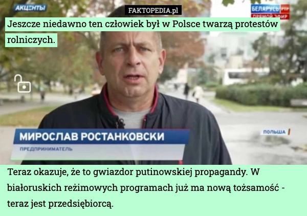 
    Jeszcze niedawno ten człowiek był w Polsce twarzą protestów rolniczych.