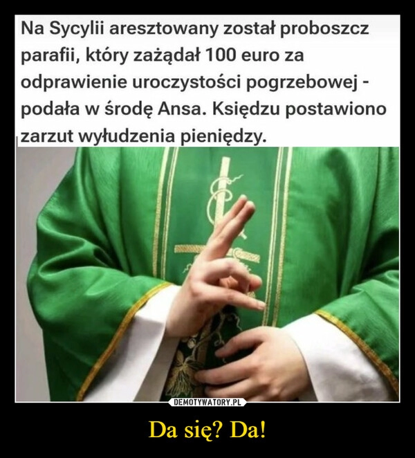 
    Da się? Da!