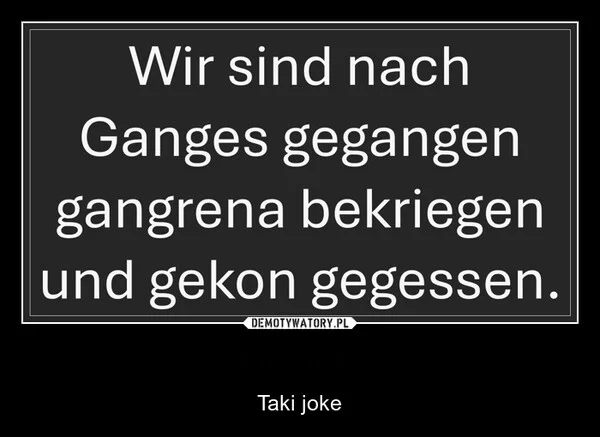 
    Taki joke
