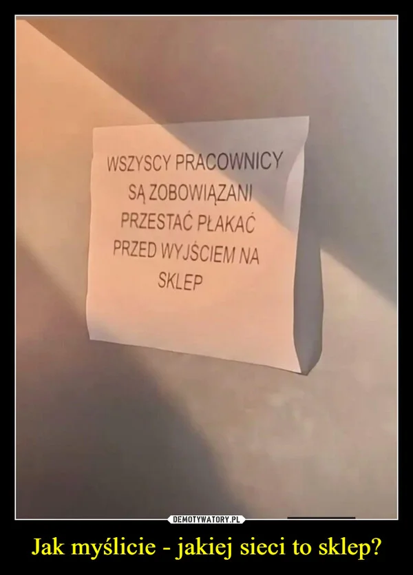 
    Jak myślicie - jakiej sieci to sklep?