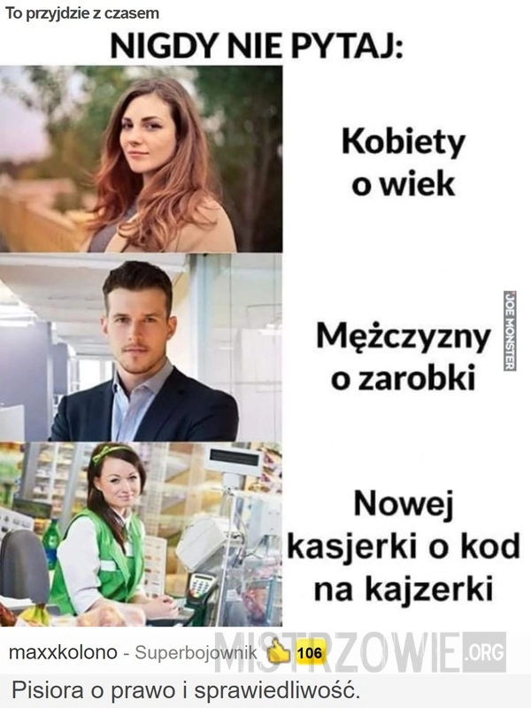 
    To przyjdzie z czasem