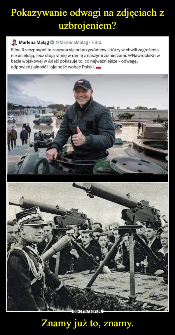 Pokazywanie odwagi na zdjęciach z uzbrojeniem? Znamy już to, znamy.