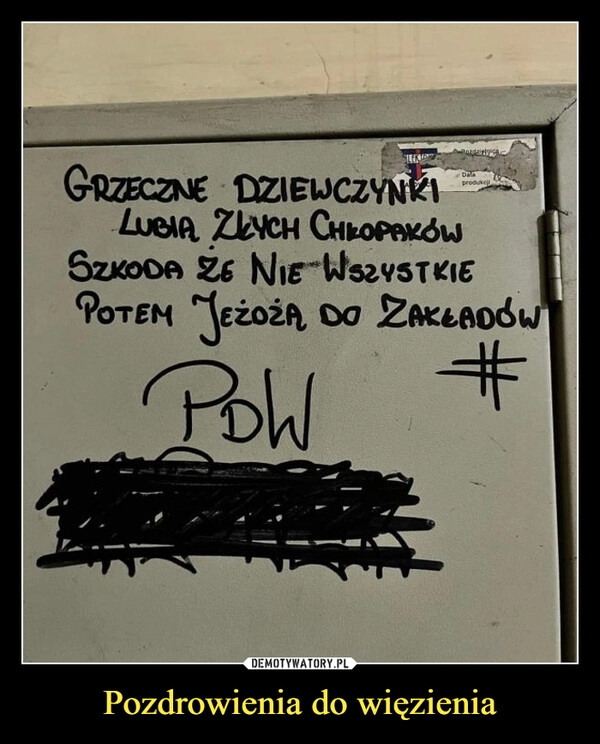 
    Pozdrowienia do więzienia 