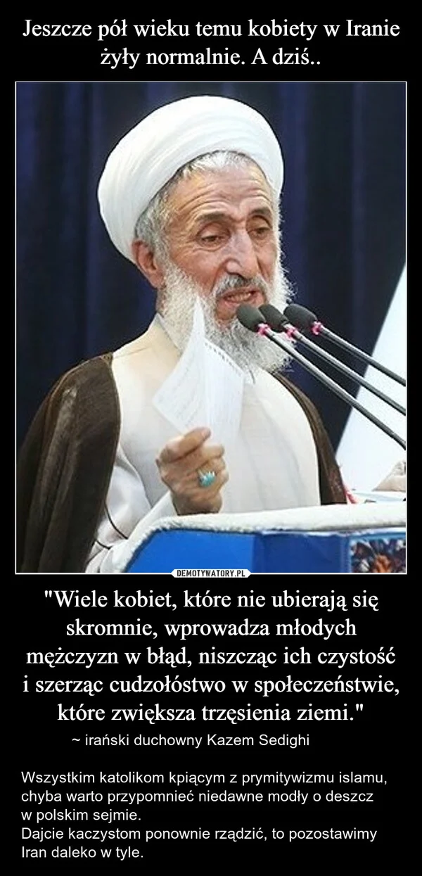 
    Jeszcze pół wieku temu kobiety w Iranie żyły normalnie. A dziś.. 