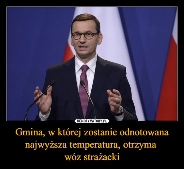 
    Gmina, w której zostanie odnotowana najwyższa temperatura, otrzyma wóz strażacki