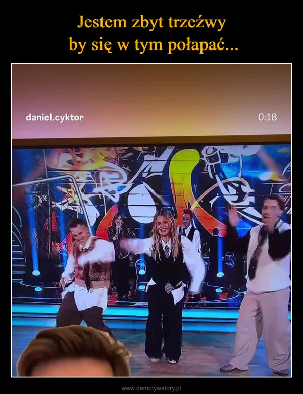 Jestem zbyt trzeźwy by się w tym połapać...
