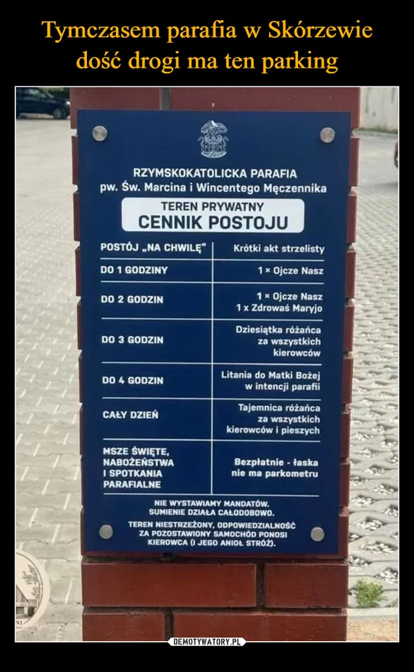 
    Tymczasem parafia w Skórzewie dość drogi ma ten parking
