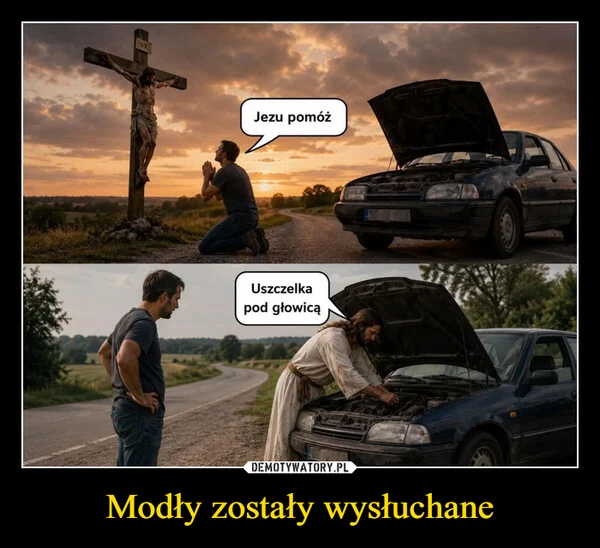 
    Modły zostały wysłuchane