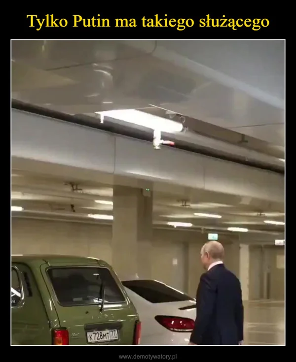 
    Tylko Putin ma takiego służącego