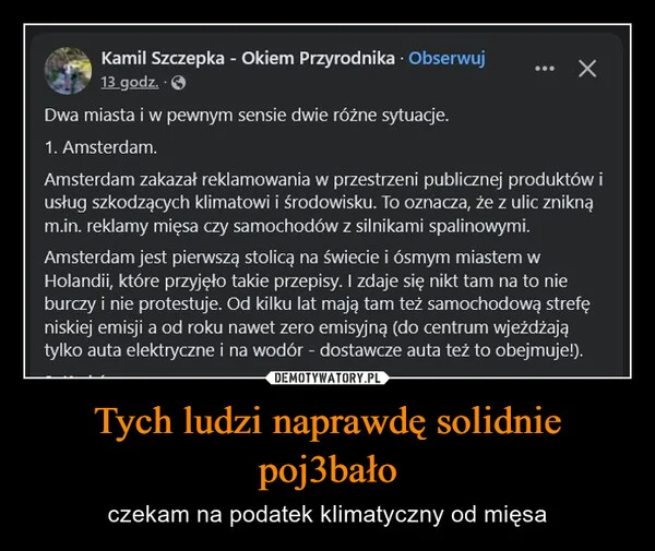 
    Tych ludzi naprawdę solidnie poj3bało