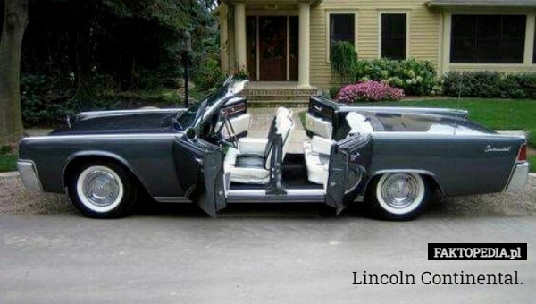 
    Lincoln Continental.