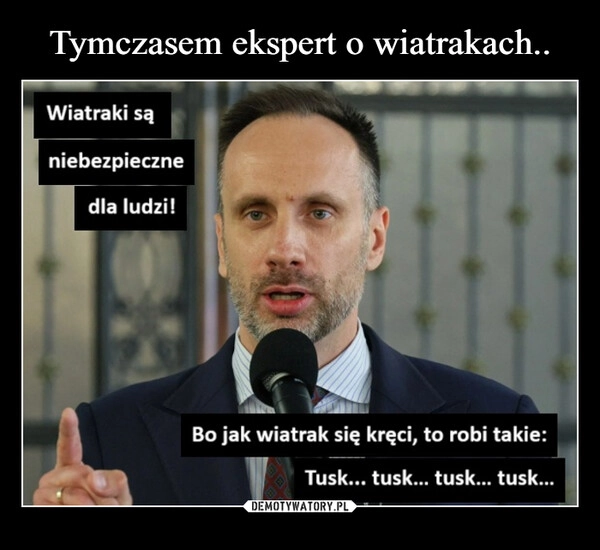 
    Tymczasem ekspert o wiatrakach..