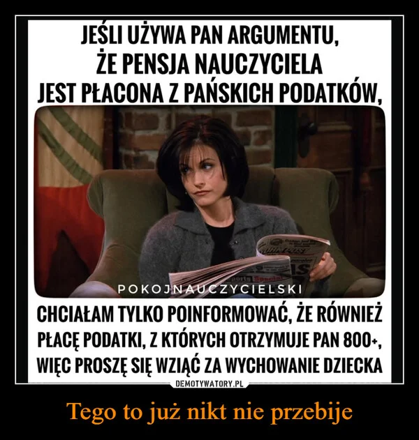 
    Tego to już nikt nie przebije