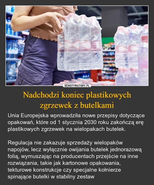 
    Nadchodzi koniec plastikowych zgrzewek z butelkami