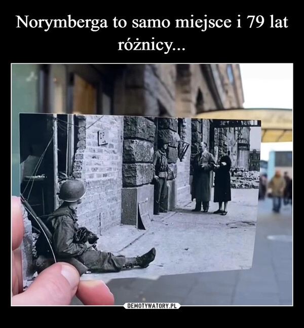 
    Norymberga to samo miejsce i 79 lat różnicy...