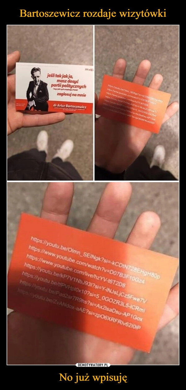 
    Bartoszewicz rozdaje wizytówki No już wpisuję