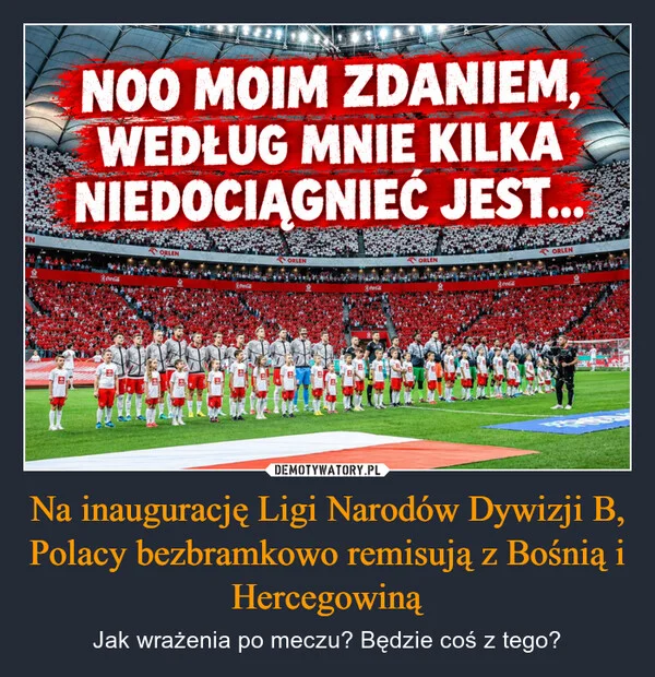 Na inaugurację Ligi Narodów Dywizji B, Polacy bezbramkowo remisują z Bośnią i Hercegowiną