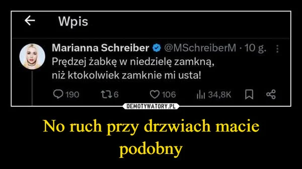 No ruch przy drzwiach macie podobny