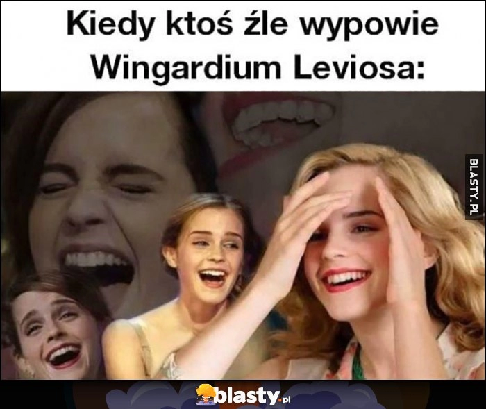 
    Kiedy ktoś źle wypowie Wingardium Leviosa Hermiona śmieje się