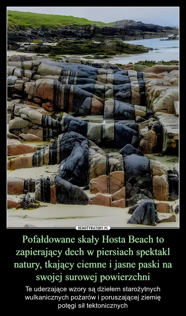 
    Pofałdowane skały Hosta Beach to zapierający dech w piersiach spektakl natury, tkający ciemne i jasne paski na swojej surowej powierzchni