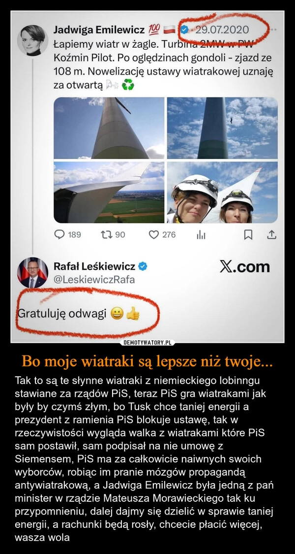 
    Bo moje wiatraki są lepsze niż twoje...
