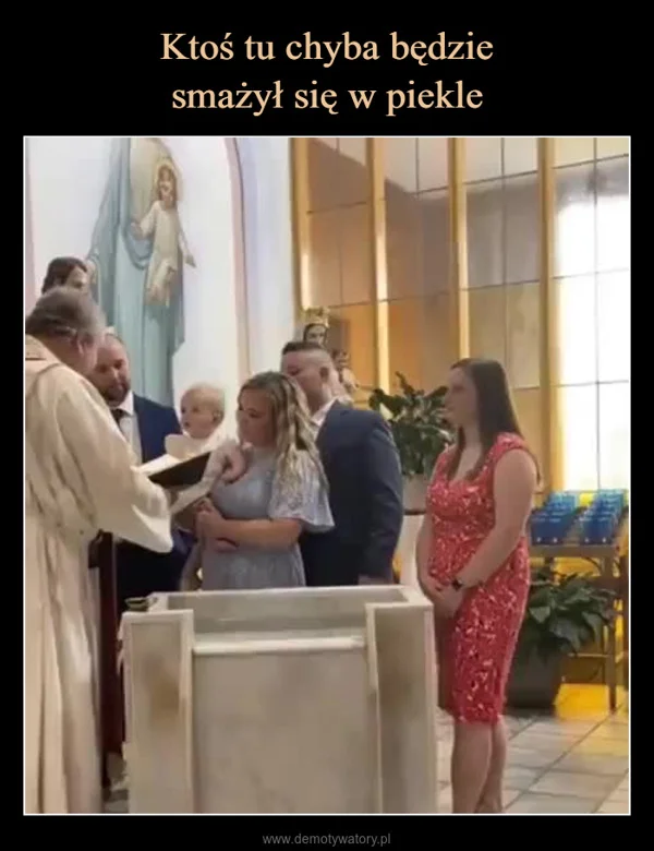 
    Ktoś tu chyba będzie smażył się w piekle
