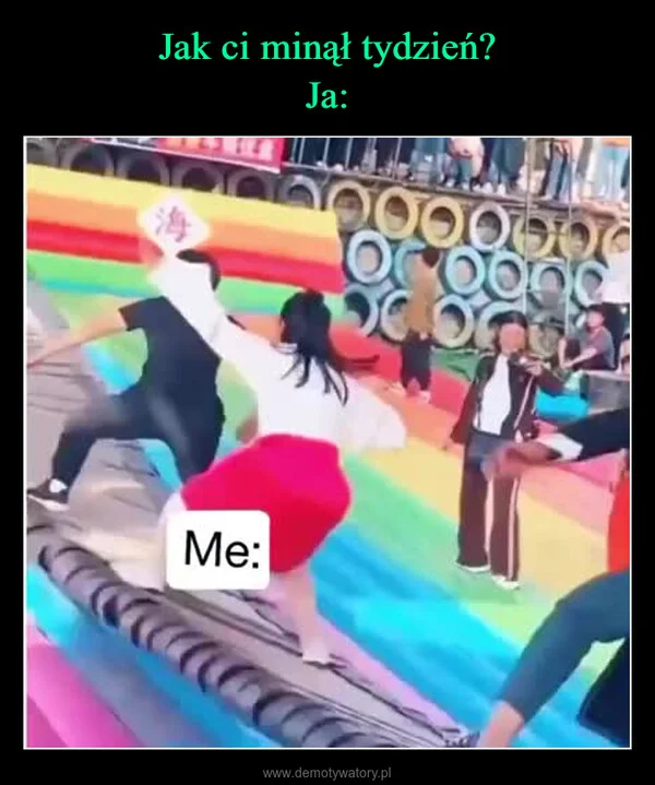 
    Jak ci minął tydzień? Ja: