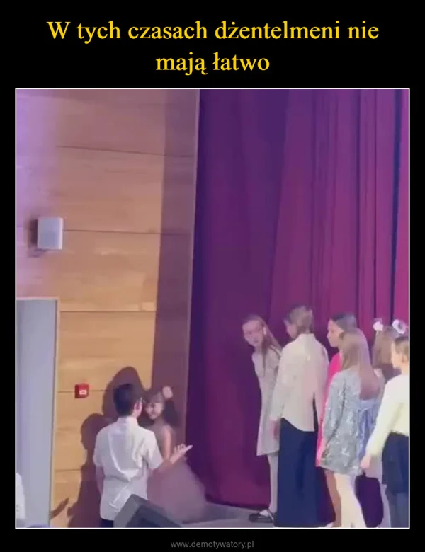 
    W tych czasach dżentelmeni nie mają łatwo