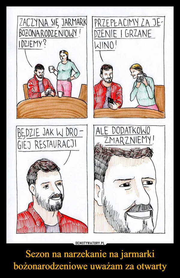 
    Sezon na narzekanie na jarmarki bożonarodzeniowe uważam za otwarty