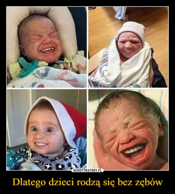 Dlatego dzieci rodzą się bez zębów