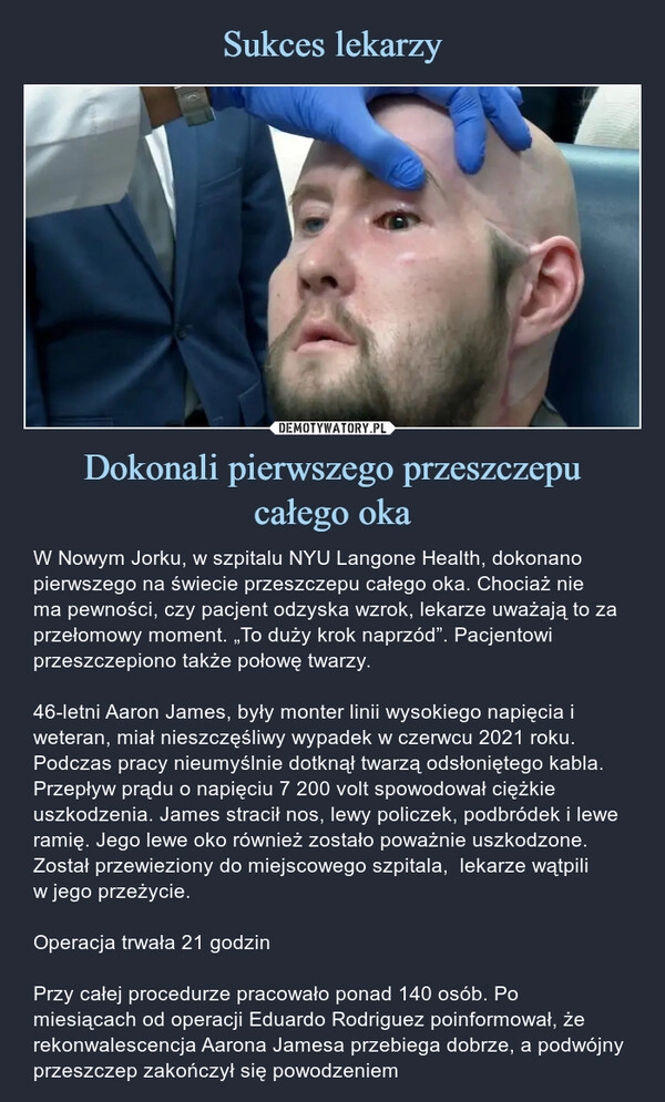 
    Sukces lekarzy Dokonali pierwszego przeszczepu
całego oka