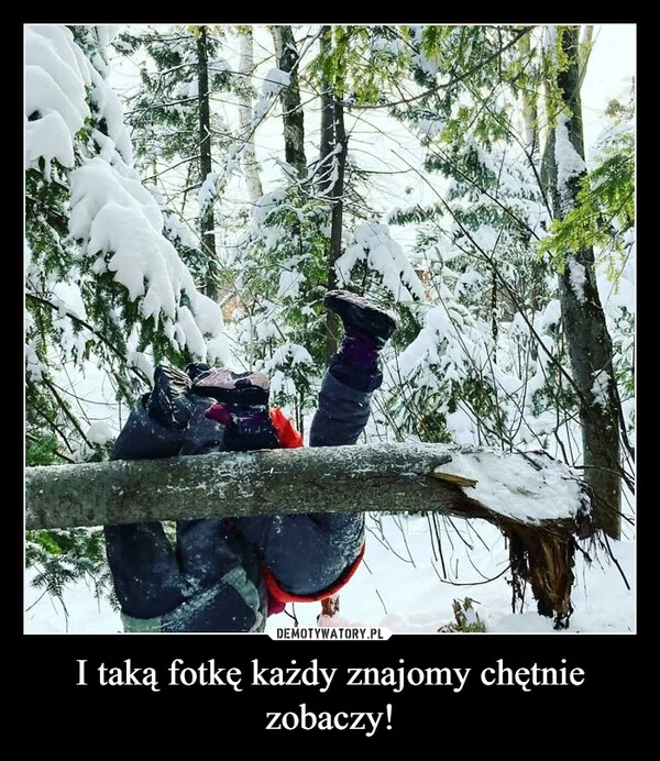 
    I taką fotkę każdy znajomy chętnie zobaczy!