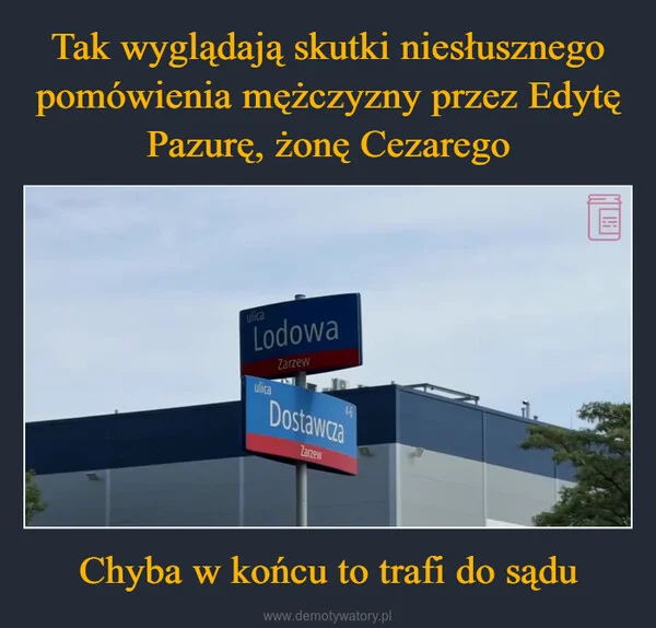
    Tak wyglądają skutki niesłusznego pomówienia mężczyzny przez Edytę Pazurę, żonę Cezarego Chyba w końcu to trafi do sądu