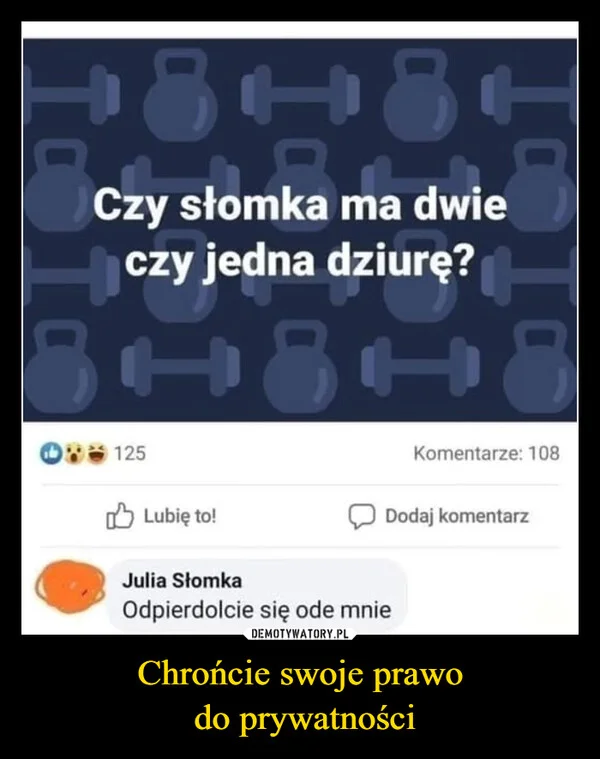 
    Chrońcie swoje prawo do prywatności