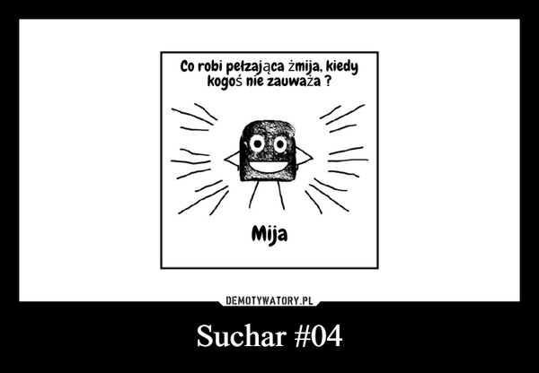 
    Suchar #04