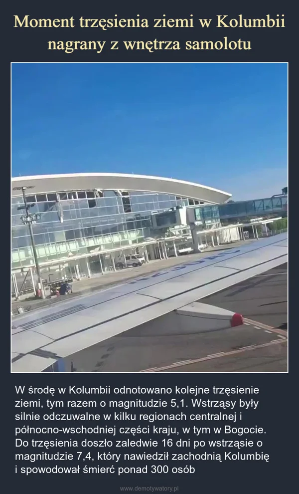 
    Moment trzęsienia ziemi w Kolumbii nagrany z wnętrza samolotu