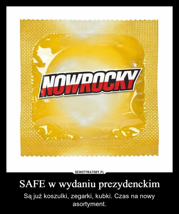 
    SAFE w wydaniu prezydenckim