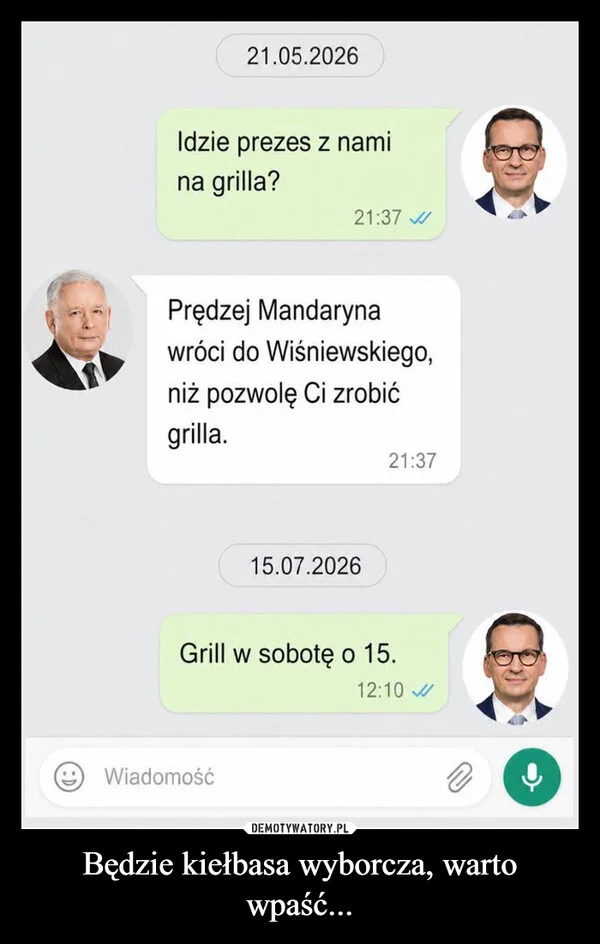 Będzie kiełbasa wyborcza, warto wpaść...