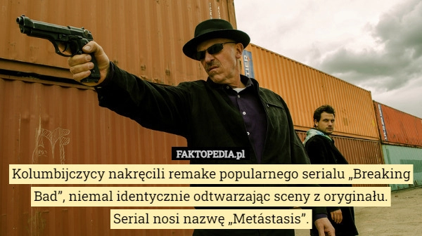 
    Kolumbijczycy nakręcili remake popularnego serialu „Breaking Bad”, niemal