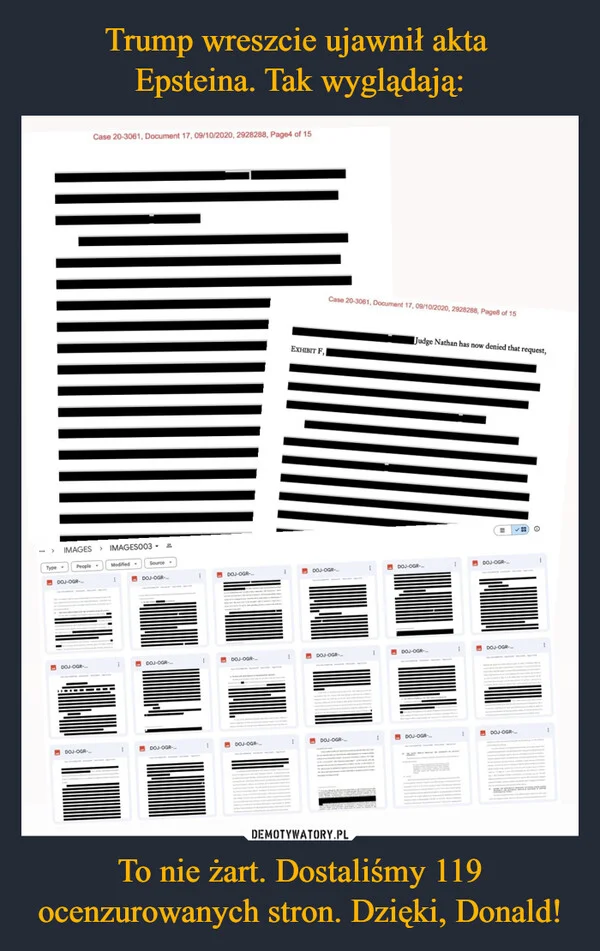 
    Trump wreszcie ujawnił akta Epsteina. Tak wyglądają: To nie żart. Dostaliśmy 119 ocenzurowanych stron. Dzięki, Donald!