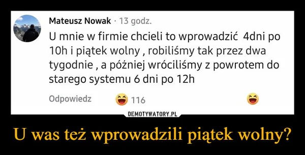U was też wprowadzili piątek wolny?