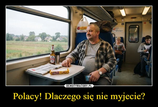 
    Polacy! Dlaczego się nie myjecie?