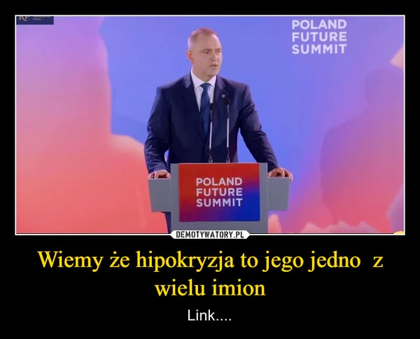 
    Wiemy że hipokryzja to jego jedno z wielu imion