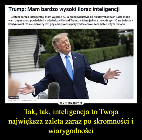 Tak, tak, inteligencja to Twoja największa zaleta zaraz po skromności i wiarygodności