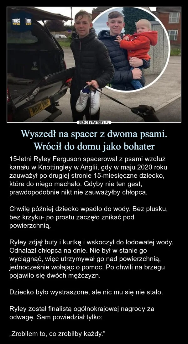 
    Wyszedł na spacer z dwoma psami. Wrócił do domu jako bohater