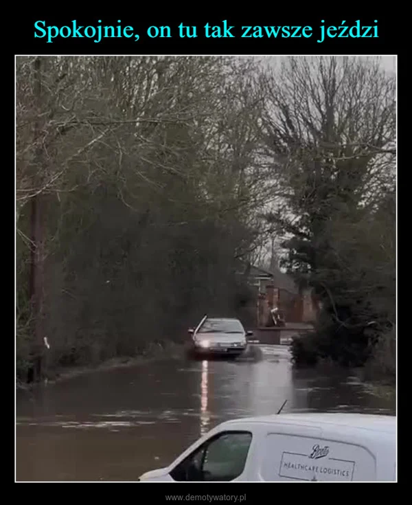 Spokojnie, on tu tak zawsze jeździ