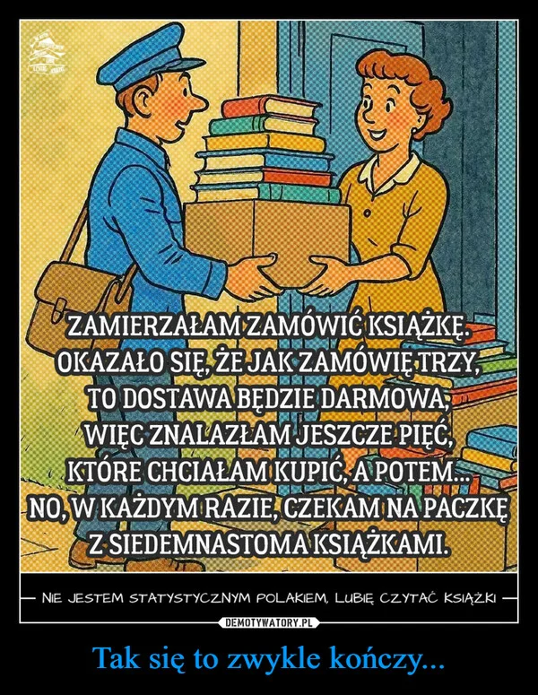 
    Tak się to zwykle kończy...