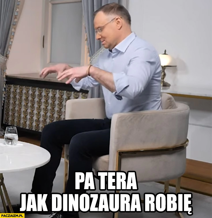 
    Andrzej Duda pa tera jak dinozaura robię wywiad kanał zero