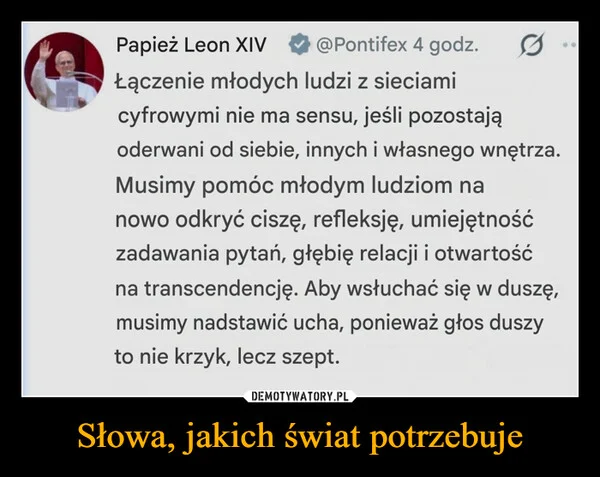 
    Słowa, jakich świat potrzebuje