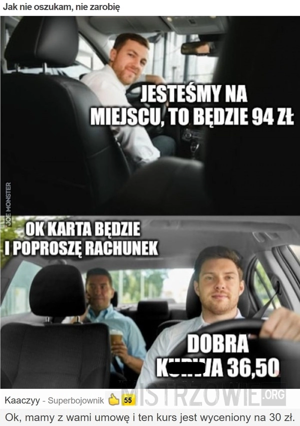 
    Jak nie oszukam, nie zarobię